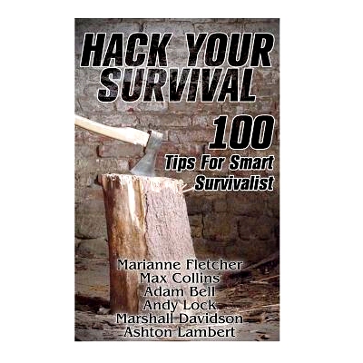 预订 Hack Your Survival: 100 Tips For Smart Survivalist: 9781546686712