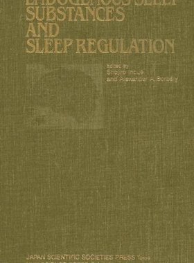 【预订】Proceedings of the Taniguchi Symposia on Brain Sciences, Volume 8: Endogenous Sleep Substances and Sleep R...