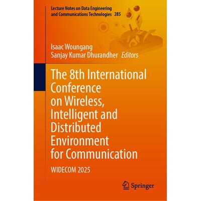 预订 The 8th International Conference on Wireless, Intelligent and Distributed Environment for Communication WIDECOM 202