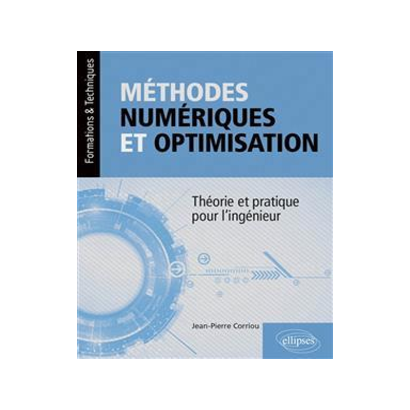 [预订]Méthodes numériques et optimisation : théorie et pratique pour l’ingénieur 9782340073234