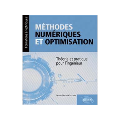 [预订]Méthodes numériques et optimisation : théorie et pratique pour l’ingénieur 9782340073234
