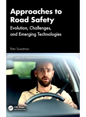 预订 Approaches to Road Safety: Evolution, Challenges, and Emerging Technologies 道路安全措施：发展、挑战与新兴技术: 978