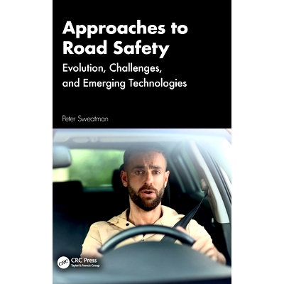 预订 Approaches to Road Safety: Evolution, Challenges, and Emerging Technologies 道路安全措施：发展、挑战与新兴技术: 978
