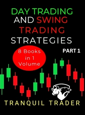预订 Day Trading and Swing Trading Strategies: 8 Books in 1 Volume: PART 1: 9798345958513
