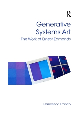 预订 Generative Systems Art: The Work of Ernest Edmonds: 9780367879693