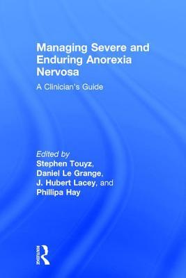 【预订】Managing Severe and Enduring Anorexia Nervosa