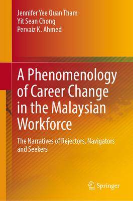 [预订]A Phenomenology of Career Change in the Malaysian Workforce 9789819939923