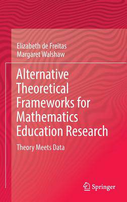 【预订】Alternative Theoretical Frameworks for Mathematics Education Research