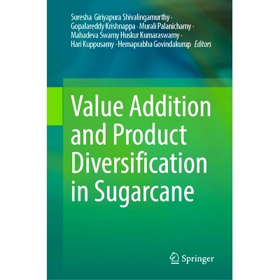 预订 Value Addition and Product Diversification in Sugarcane 甘蔗的增值与产品多元化: 9789819772278