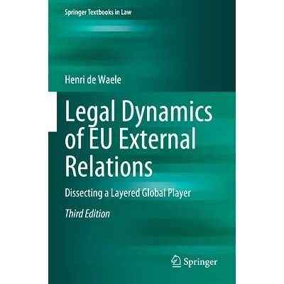 预订 Legal Dynamics of EU External Relations: Dissecting a Layered Global Player 欧盟对外关系的法律动态：剖析分层的全球