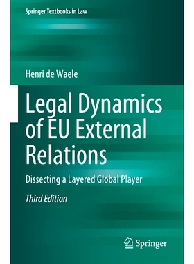 预订 Legal Dynamics of EU External Relations: Dissecting a Layered Global Player 欧盟对外关系的法律动态：剖析分层的全球