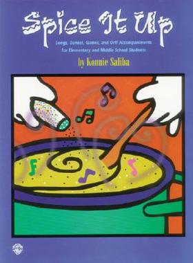 【预售】Spice It Up: Songs, Dances, Games, and Orff Accompaniments for Elementary and Middle School Students