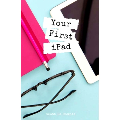预订 Your First iPad: The Easy Guide to iPad 10.2 and Other iPads Running iPadOS 13: 9781087818030