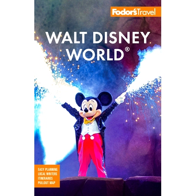 预订 Fodor’s Walt Disney World: With Universal and the Best of Orlando 福多尔的华特迪士尼世界：环球影城和奥兰多的精华景