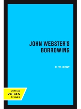 预订 John Webster’s Borrowing 约翰·韦伯斯特的借用: 9780520346130