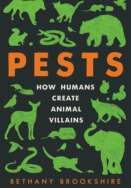 [预订]Pests: How Humans Create Animal Villains 9780063097261