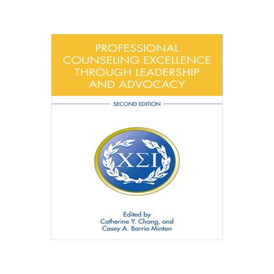[预订]Professional Counseling Excellence through Leadership and Advocacy 9780367494568