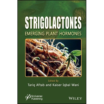 预订 Strigolactones Emerging Plant Hormones 独脚内酯:新兴植物激素 9781394302796