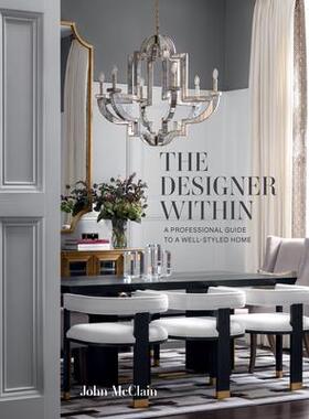 [预订]The Designer Within: A Professional Guide to a Well-Styled Home 9781423660224