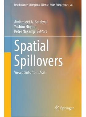 预订 Spatial Spillovers: Viewpoints from Asia空间溢出效应：亚洲的观点: 9789819749003