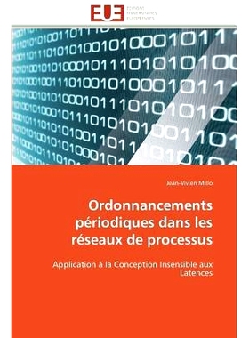 预订 Ordonnancements Periodiques Dans Les Reseaux de Processus = Ordonnancements Pa(c)Riodiques Dans Les Ra(c)Seaux de P