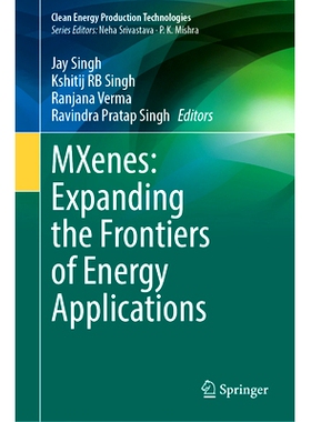 预订 Mxenes: Expanding the Frontiers of Energy Applications 二维过渡金属碳化物/氮化物/碳氮化物：拓展能源应用的前沿: 9789