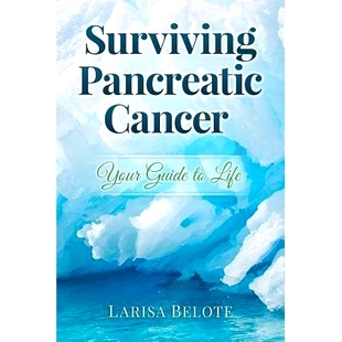 Cancer Your Guide 预订 Life Pancreatic 9780996266208 Surviving