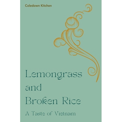 预订 Lemongrass and Broken Rice: A Taste of Vietnam: 9798224805273
