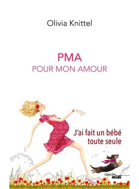 预订 PMA, pour mon amour : j’ai fait un bébé toute seule PMA，为了我的爱：我独自生了一个孩子: 9782749161969