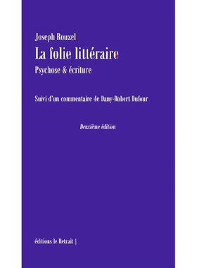 预订 La folie littéraire : psychose & écriture 文学疯狂：精神病与写作: 9782492070181