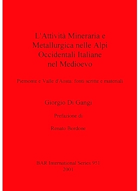 预订 L’Attività Mineraria e Metallurgica nelle Alpi Occidentali Italiane nel Medioevo: Piemonte e Valle d’Aosta: font