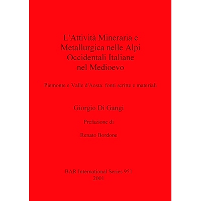 预订 L’Attività Mineraria e Metallurgica nelle Alpi Occidentali Italiane nel Medioevo: Piemonte e Valle d’Aosta: font