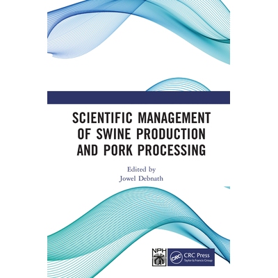 预订 Scientific Management of Swine Production and Pork Processing 生猪养殖与猪肉加工的科学化管理 9781041247166