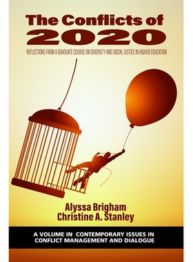 预订 The Conflicts of 2020: Reflections from a Graduate Course on Diversity and Social Justice in Higher Education 2020