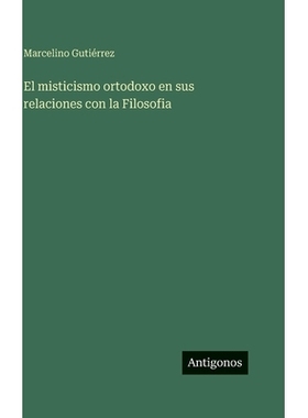 预订 El misticismo ortodoxo en sus relaciones con la Filosofia: 9783563943915