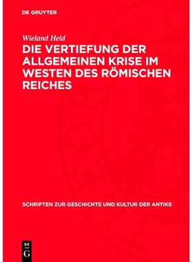 预订 Die Vertiefung der allgemeinen Krise im Westen des römischen Reiches: Studien über die sozialökonomischen Verhä