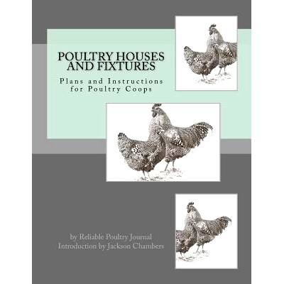 预订 Poultry Houses and Fixtures: Plans and Instructions for Poultry Coops: 9781537523071