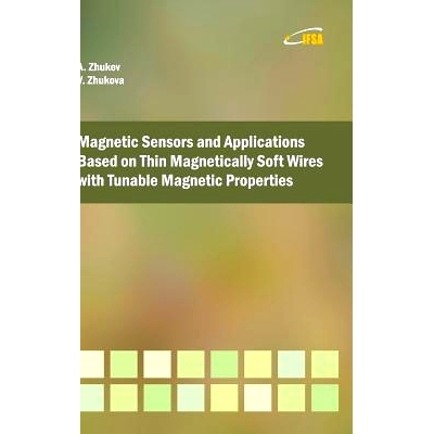 预订 Magnetic Sensors and Applications Based on Thin Magnetically Soft Wires with Tunable Magnetic Properties: 978846171