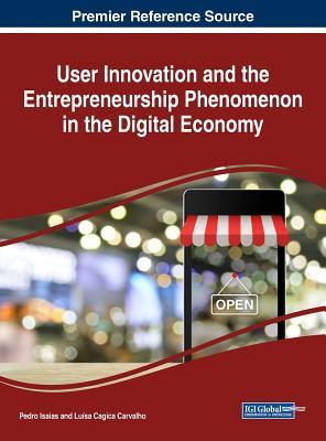 【预订】User Innovation and the Entrepreneurship Phenomenon in the Digital Economy