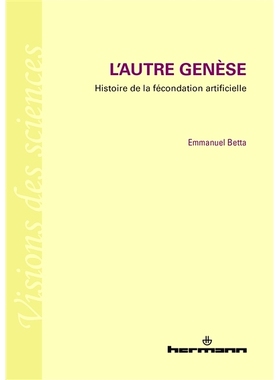 预订 L’autre genèse : histoire de la fécondation artificielle 另一个起源：人工受精的历史: 9782705694128