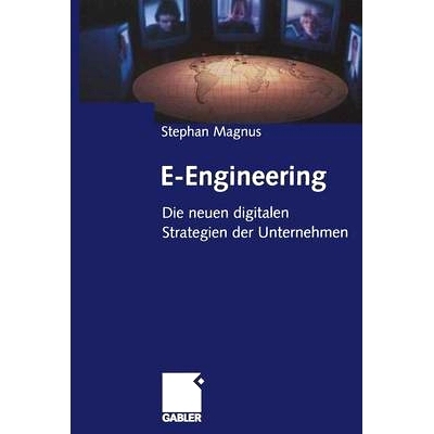 预订 E-Engineering: Die neuen digitalen Strategien der Unternehmen: 9783322823168