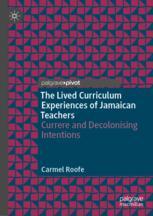 【预订】The Lived Curriculum Experiences of Jamaican Teachers 9783030994495