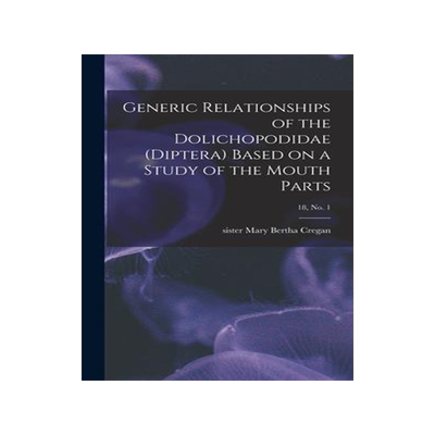 [预订]Generic Relationships of the Dolichopodidae (Diptera) Based on a Study of the Mouth Parts; 18, * 9781014175830