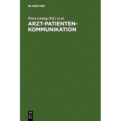 预订 Arzt-Patienten-Kommunikation: Analysen zu interdisziplinären Problemen des medizinischen Diskurses: 9783110138955