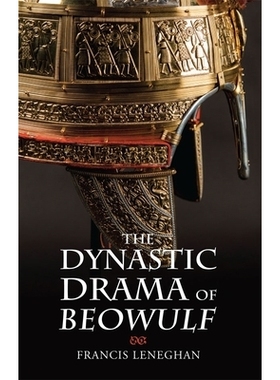 预订 The Dynastic Drama of Beowulf 《贝奥武夫》的王朝戏剧: 9781843846291