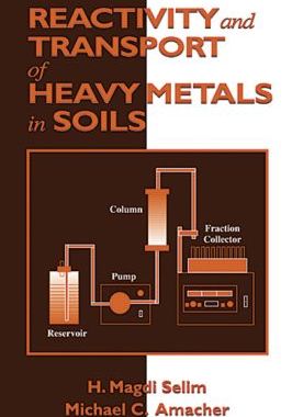【预订】Reactivity and Transport of Heavy Metals in Soils