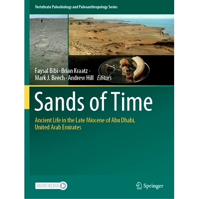 预订 Sands of Time: Ancient Life in the Late Miocene of Abu Dhabi, United Arab Emirates 时代之沙：阿拉伯联合酋长国阿布扎