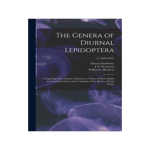 [预订]The Genera of Diurnal Lepidoptera: Comprising Their Generic Characters, a Notice of Their Habits and 9781014491572