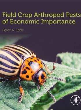 【预订】Field Crop Arthropod Pests of Economic Importance 9780128186213