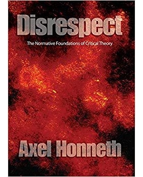 预订 Disrespect - the Normative Foundations of Criticaltheory 无礼: 9780745629063